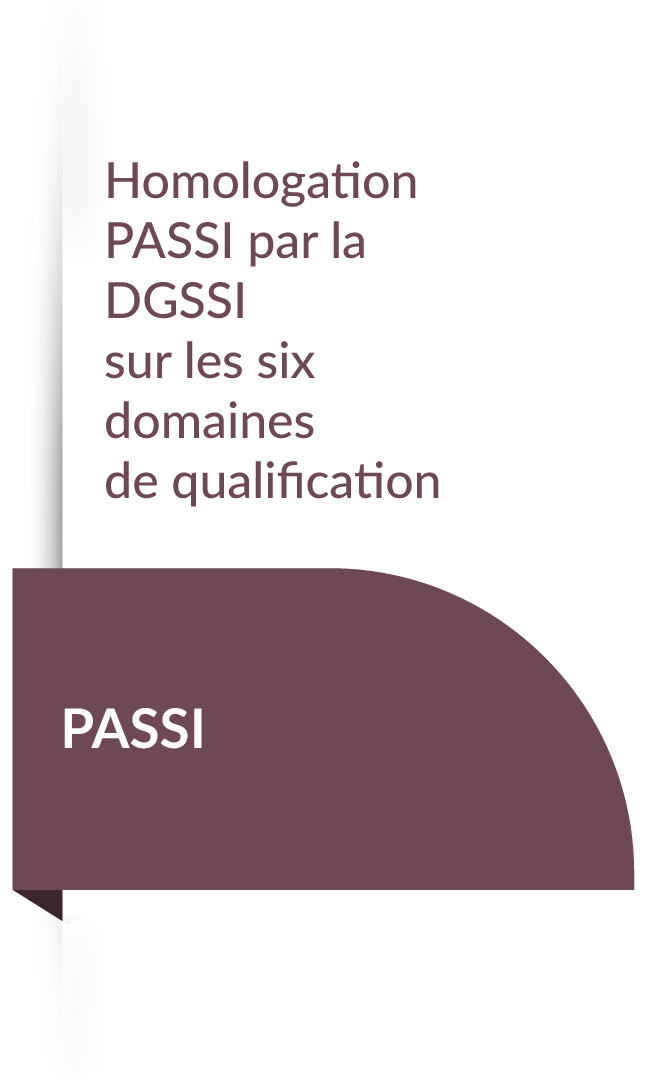 Homologation PASSI par la DGSSI sur les six domaines de qualification PASSI